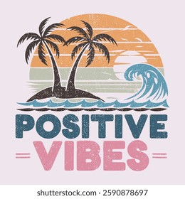 positive vibe summer t shirt. Positive vibes summer graphic t shirt design with tropical palm style. vintage t-shirt design,  sunshine illustration for graphic tee t shirt or poster sticker - Vector