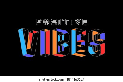 Positive vibes  apparel t-shirt print design.Typographic .
