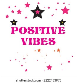 Positive vibes. beautiful great message purple text stars and good message