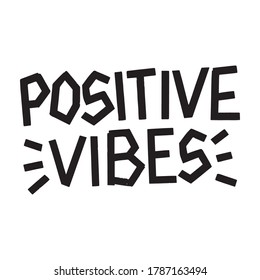 Positive Vibes calligraphy vector lettering for a card. Hand drawn lettering. Ink illustration. Modern brush calligraphy. Isolated on white background.