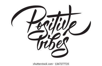 Positive vibes - hand lettering. Black inscription on white background. Vector illustration.