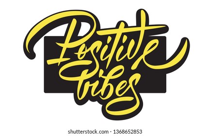 Positive vibes - hand lettering inscription design. Yellow framed inscription on white background. Lettering template for banner,flyer, T shirts or gift cards.Vector illustration.