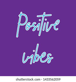 Positive vibes hand lettering on violet background.