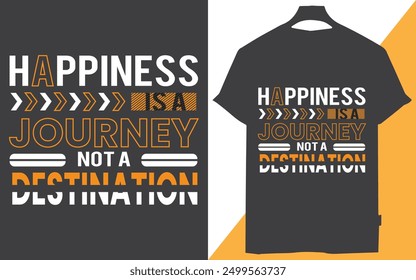 Positive Vibes Journey Quote T-Shirt Design, Inspirational Happiness Journey Typography T-Shirt Design, Motivational 'Happiness is a Journey' Graphic Tee, Elegant Script 'Happiness Journey' T-Shirt De