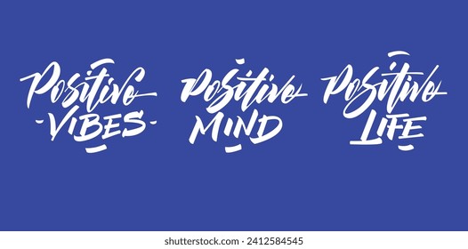 Positive vibes life mind calligraphy lettering card quotes