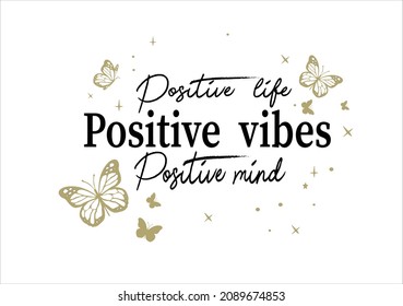 positive vibes only butterflies and daisies positive quote flower design margarita 
mariposa
stationery,mug,t shirt,phone case fashion slogan  style spring summer sticker and etc Tawny Orange Monarch