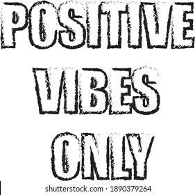 Positive vibes only, Inspirational quote design