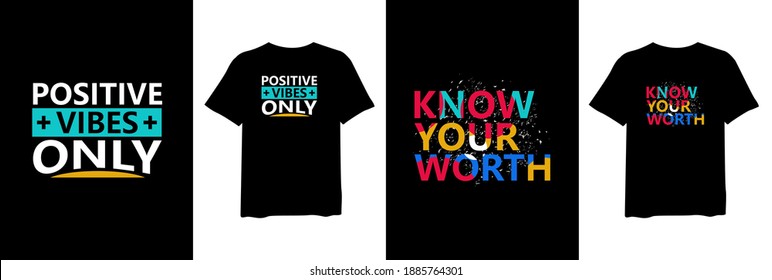 Positive Vibes Only And Know Your Worth, set of quote stylish t-shirt and apparel trendy design and typography lettering, print, vector, illustration design.