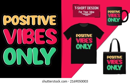  Positive vibes only motivational poster, motivational quote, text typography design vector template for t-shirt, premium t shirt design