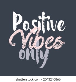 Positive vibes only. Pastel Quotes.  Positive thinking concept. Inspirational quotes poster design vector. Motivational quotes.