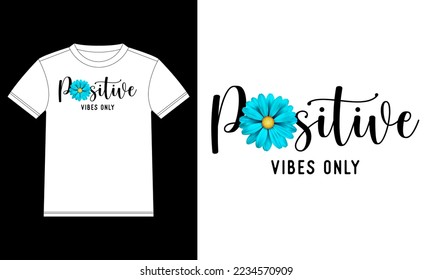 Positive vibes only pink flower vector inspirational quote text with T-shirt Design template, Car Window Sticker, POD, cover, Isolated Black Background
