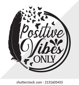 Positive Vibes Only Printable Vector Illustration