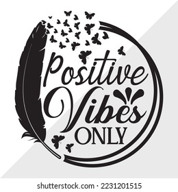 Positive Vibes Only SVG Printable Vector Illustration