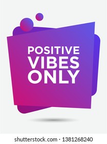 Positive vibes only / Positive thinking concept / Inspirational quote typography print poster design