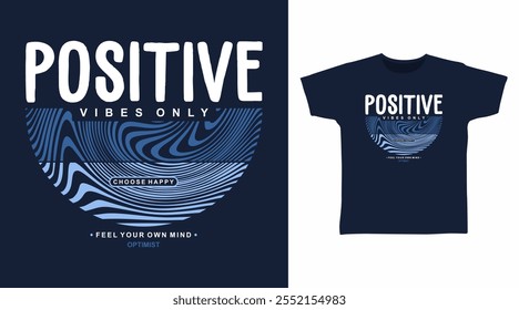 Vibrações positivas só tipografia linha arte mão desenhado vetor Tshirt Design