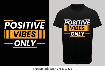 Positive vibes only typography t-shirt, Motivational and inspirational typography t-shirt, positive quotes, short positive quotes,positive quotes for work, positive quotes for the day, graphic element