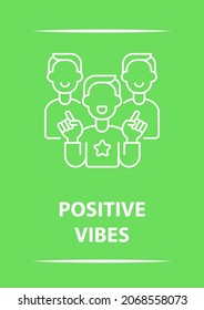 Positive vibes postcard with linear glyph icon. Giving encouragement. Greeting card with decorative vector design. Simple style poster with creative lineart illustration. Flyer with holiday wish