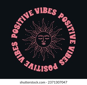 Slogan de vibraciones positivas con sol celestial, diseño vectorial