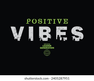 Positive vibes stylish t-shirt and apparel abstract design. Vector print, typography, poster