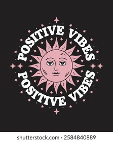 Positive Vibes Sun T-shirt Design, Hand drawn retro graphics sun illustration