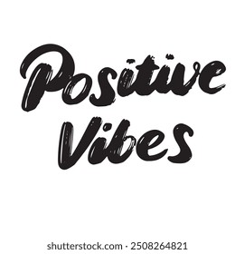 Positive Vibes text lettering. Hand drawn vector art.