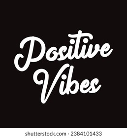 positive vibes text on black background.