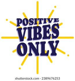 positive vibes text vector illustration