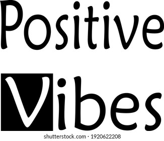 Positive Vibes T-Shirt Design Best for greeting card and t-shirt print, flyer, poster design, mug.