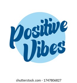 Positive Vibes Typography Blue Vector Design Can be Print On T-shirt Poster Banner Stickers