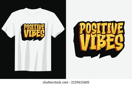 Positive Vibes Typography Quote T-Shirt Design Vector