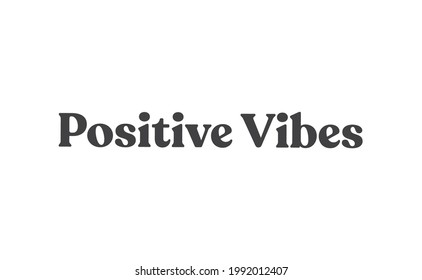 Vibes positivas. Frase de motivación del vector. Letras dibujadas a mano