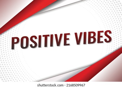 Positive vibes word vector illustration red lines 3d style for social media landing page, template, ui, web, mobile app, poster, banner, flyer, background, gift card, coupon, label, wallpaper