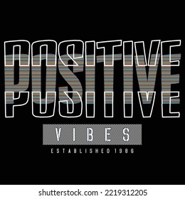 positive vibes,slogan tee letter typography graphic design,for print t shirt illustration vector art