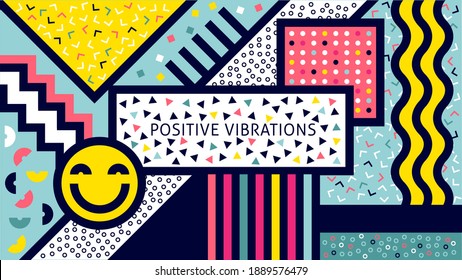 Positive Vibrations, Good Vibes.90s and 80s poster or banner. Nineties Retro vintage style textures. Aesthetic fashion background and eighties graphic. Party event poster or banner template design.