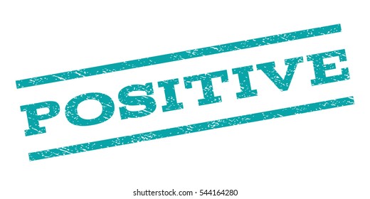 Positive watermark stamp. Text caption between parallel lines with grunge design style. Rubber seal stamp with scratched texture. Vector cyan color ink imprint on a white background.