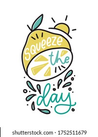 Positive Wellbeing And Happiness Summer Quote Vector Design. Squeeze The Day Way Modern Lettering Phrase About Good Mood With A Half Of A Lemon Fruit, Sun And Water Splashes. 