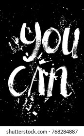A positive word, calls for action. Phrase for motivation, for a poster, for a printing, T shirts. Lettering.