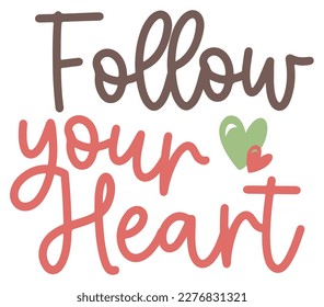 Positive Word Follow Your Heart Sticker Illustration