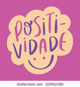 Positividade. Positivity in brazilian portuguese. Modern hand Lettering. vector.