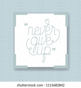 positivism message with hand made font