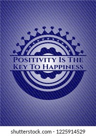 Positivity Is The Key To Happiness with denim texture