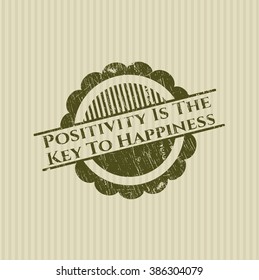 Positivity Is The Key To Happiness grunge seal