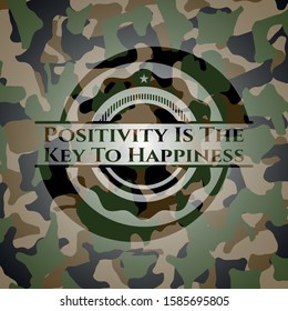 Positivity Is The Key To Happiness on camouflaged texture. Vector Illustration. Detailed.