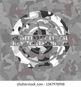 Positivity Is The Key To Happiness on grey camouflage pattern