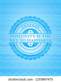 Positivity Is The Key To Happiness water style emblem.