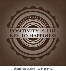 Positivity Is The Key To Happiness wooden signboards