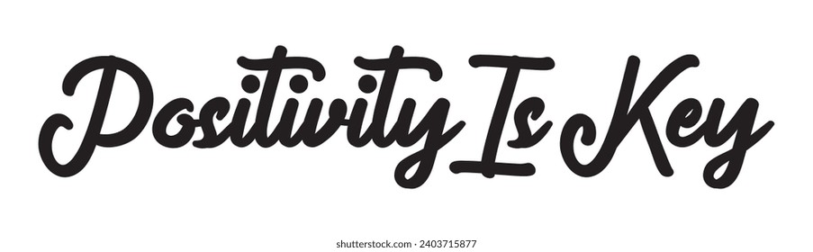 positivity is key text on white background.