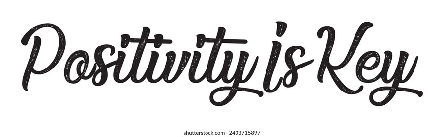 positivity is key text on white background.