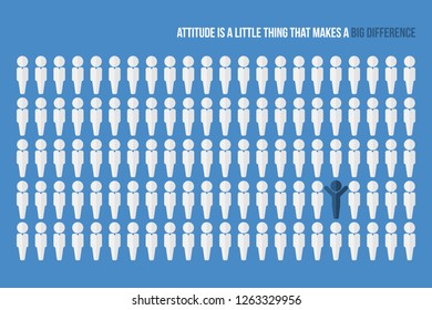 Positivity is a little thing that makes a big difference. Stand out from the crowd concept.