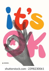 Positivity Palette: Abstract Illustration with 'It's OK' Text, Hand in Halftone Effect. Abstract, Illustration, It's OK Text, Positivity Wall Decor, Contemporary Artistry, Halftone Hand Effect.